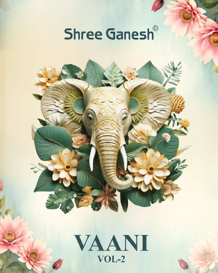 Shree Ganesh Vaani Vol-2 -Dress Material -Wholesale Catalog