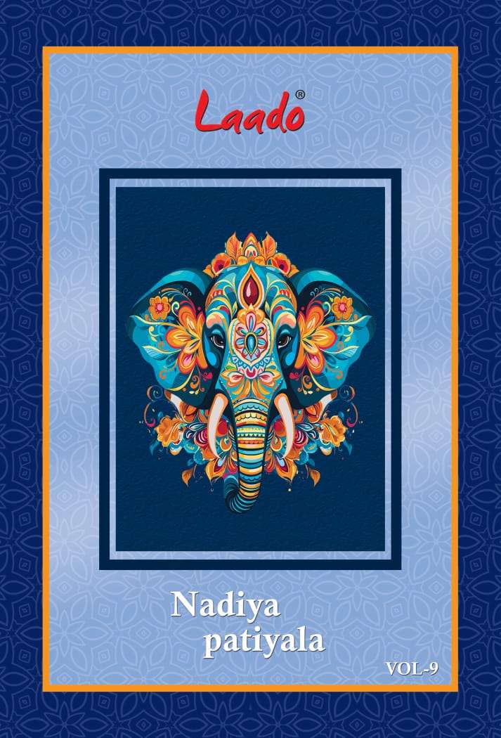 Laado Nadiya Patiyala Vol-9 – Dress Material - Wholesale Catalog