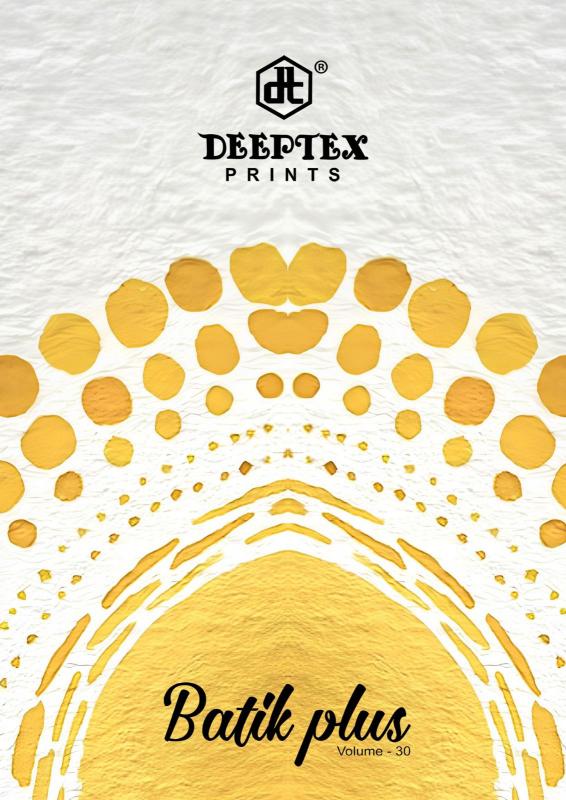 Deeptex Batik Plus Vol-30 - Dress Material  - Wholesale Catalog