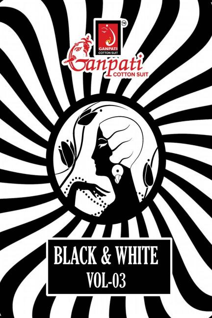 Ganpati Black & White Vol-03 – Dress Material - Wholesale Catalog