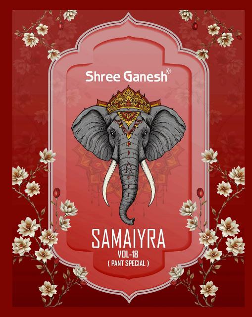 Shree Ganesh Samaiyra Vol-18 – Dress Material - Wholesale Catalog